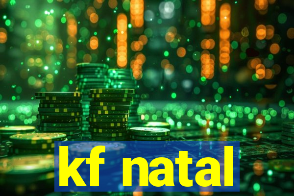 kf natal